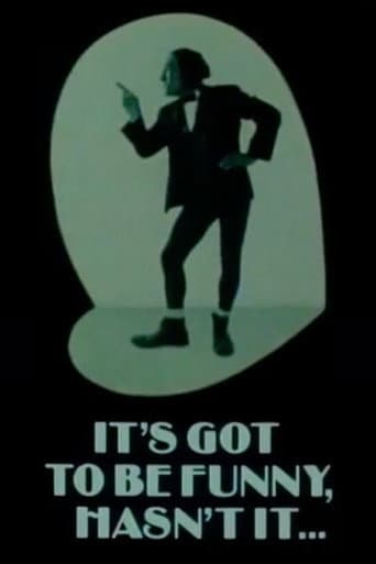 Poster for It's Got to Be Funny, Hasn't It...