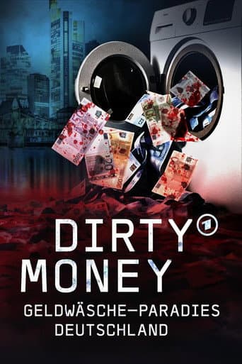 Poster for Dirty Money - Geldwäsche-Paradies Deutschland