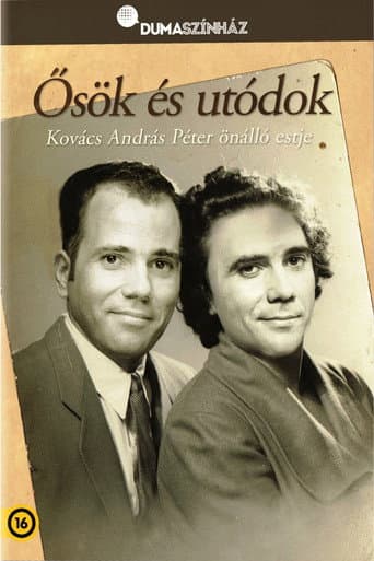 Poster for Dumaszínház: Ősök és utódok - Kovács András Péter önálló estje
