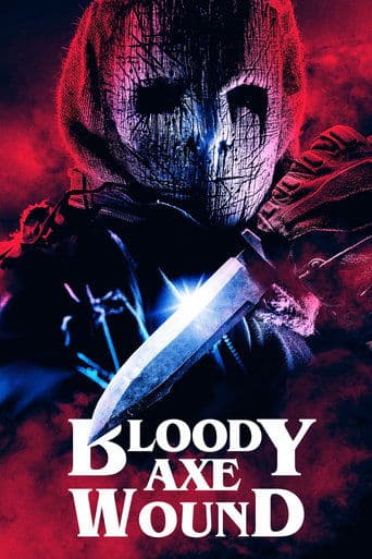 Poster for Bloody Axe Wound