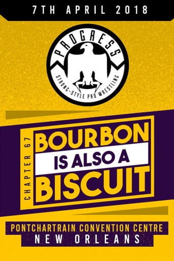 Poster for PROGRESS Chapter 67: Bourbon Is Also A Biscuit