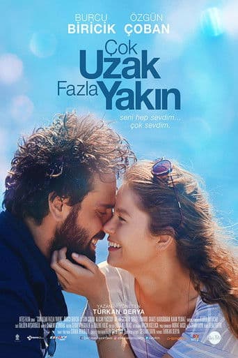 Poster for Çok Uzak Fazla Yakın