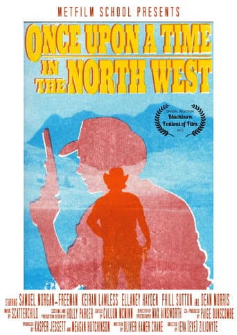 Poster for Once Upon A Time In The North West
