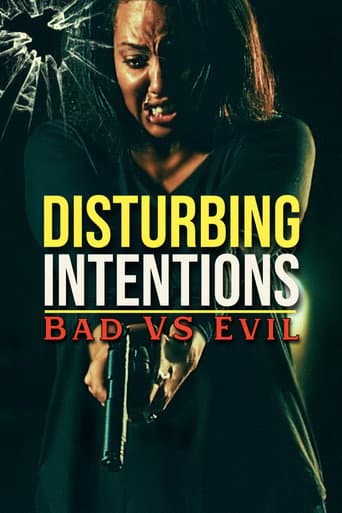 Poster for Disturbing Intentions: Bad vs Evil