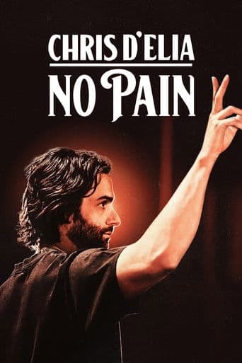 Poster for Chris D'Elia: No Pain