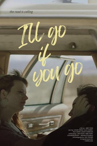 Poster for I’ll Go If You Go
