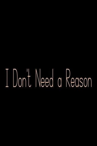 Poster for I Don't Need a Reason