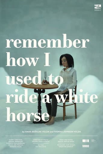Poster for Remember How I Used to Ride a White Horse