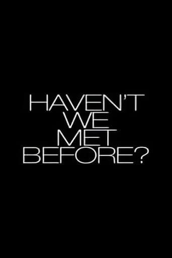 Poster for Haven't We Met Before?