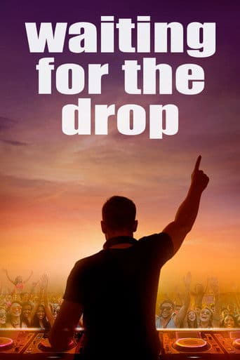 Poster for Waiting For The Drop: Rise of the Superstar DJs