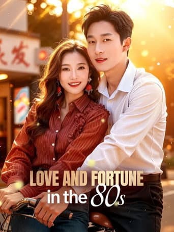 Poster for Love and Fortune in the 80s