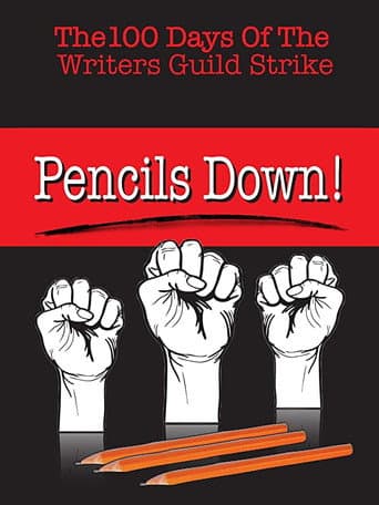 Poster for Pencils Down! The 100 Days of the Writers Guild Strike