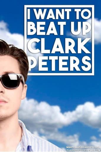 Poster for I Want to beat up Clark Peters
