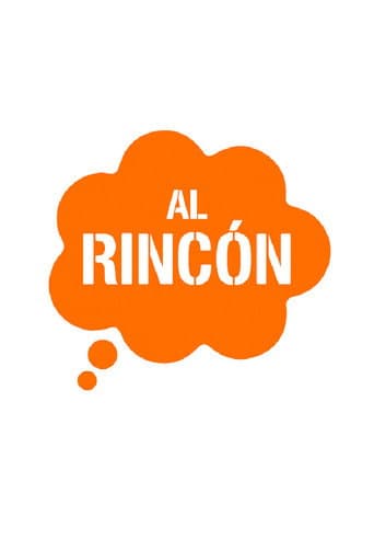 Poster for Al Rincón de Pensar