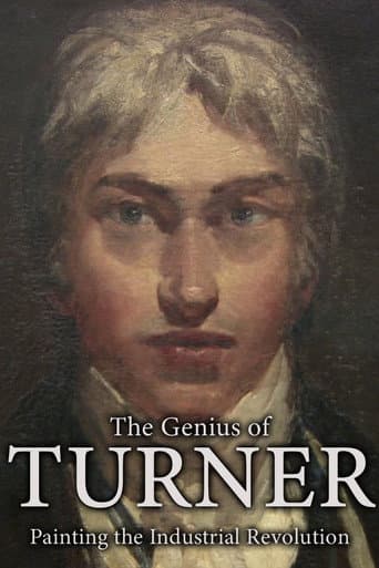 Poster for The Genius of Turner: Painting the Industrial Revolution