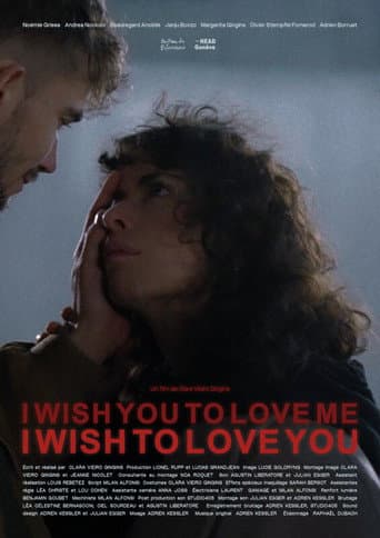 Poster for I Wish You to Love Me, I Wish to Love You