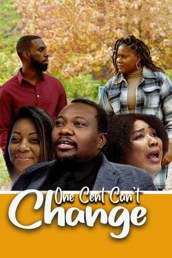 Poster for One Cent Can't Change
