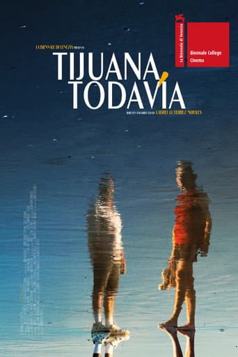 Poster for Tijuana, todavía