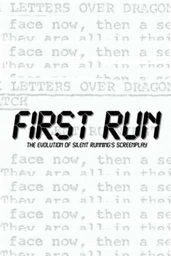 Poster for First Run: The Evolution Of Silent Running's Screenplay
