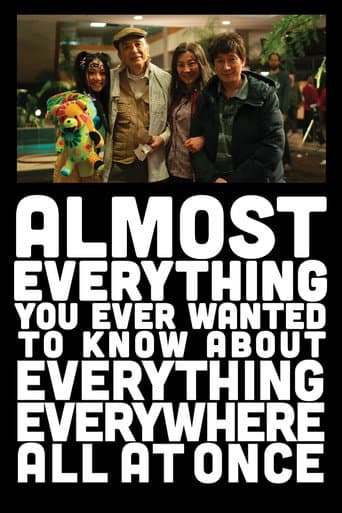 Poster for Almost Everything You Ever Wanted to Know About Everything Everywhere All at Once