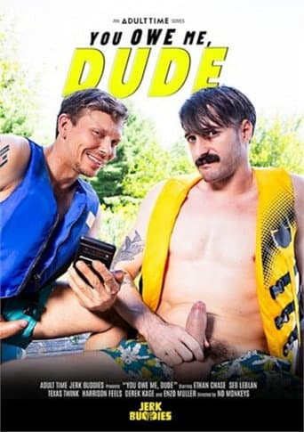 Poster for You Owe Me, Dude