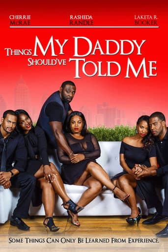 Poster for Things My Daddy Should've Told Me