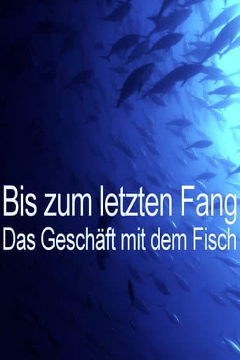 Poster for Bis zum letzten Fang