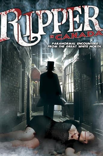 Poster for A Ripper in Canada: Paranormal Hauntings in the Great White North