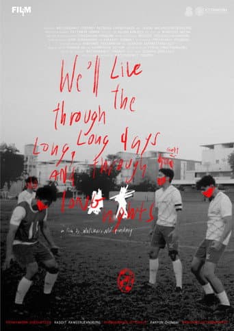 Poster for We'll Live Through the Long, Long Days and Through Long Nights.