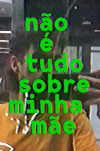 Poster for não é tudo sobre minha mãe