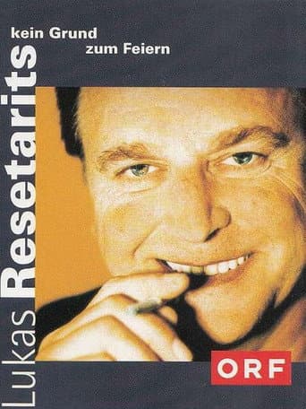 Poster for Lukas Resetarits - Kein Grund zum Feiern