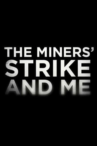 Poster for The Miners' Strike and Me
