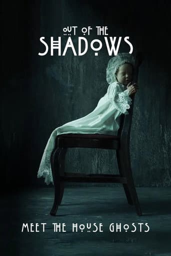 Poster for Out of the Shadows: Meet the House Ghosts