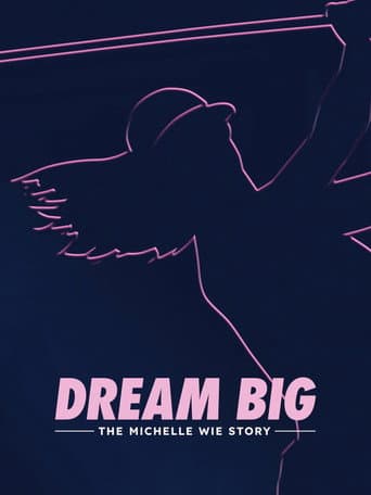 Poster for Dream Big: The Michelle Wie Story