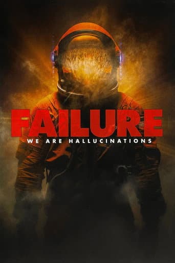 Poster for Failure - We Are Hallucinations