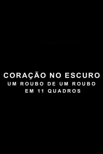 Poster for Coração no Escuro - Um Roubo de um Roubo em 11 Quadros