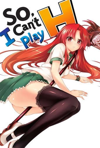 Poster for So, I Can't Play H!