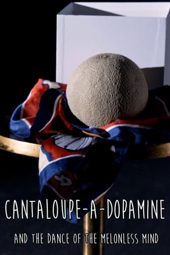 Poster for Cantaloupe-a-dopamine and the Dance of the Melonless Mind