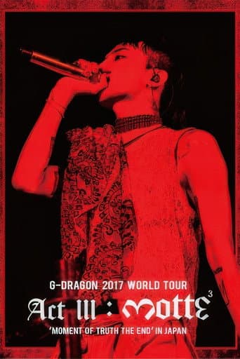 Poster for G-DRAGON 2017 WORLD TOUR [ACT III, M.O.T.T.E] IN JAPAN