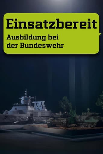 Poster for Einsatzbereit - Ausbildung bei der Bundeswehr