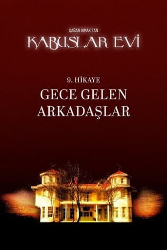 Poster for Kabuslar Evi: Gece Gelen Arkadaşlar