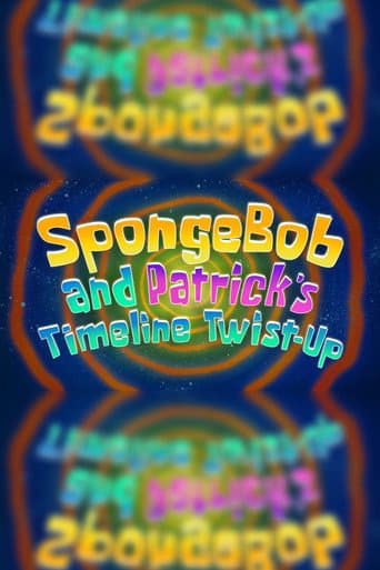 Poster for SpongeBob and Patrick's Timeline Twist-Up