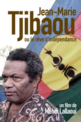 Poster for Jean-Marie Tjibaou ou le rêve d'indépendance