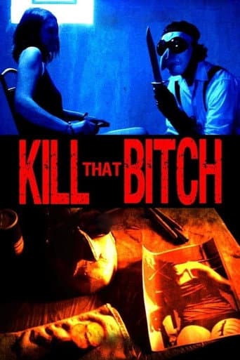 Poster for Kill That Bitch