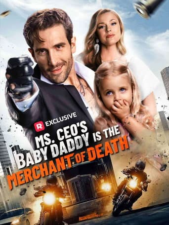 Poster for Ms. CEO’s Baby Daddy Is The Merchant of Death