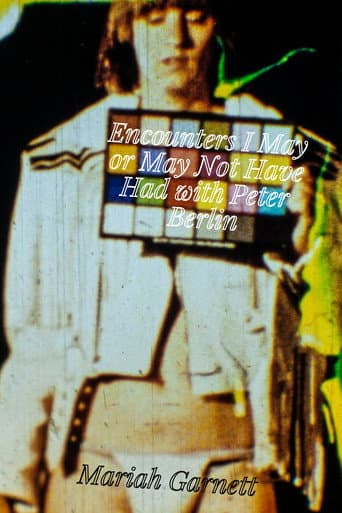 Poster for Encounters I May or May Not Have Had with Peter Berlin