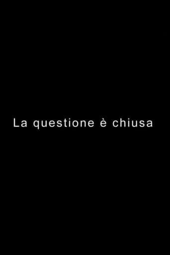 Poster for LA QUESTIONE È CHIUSA