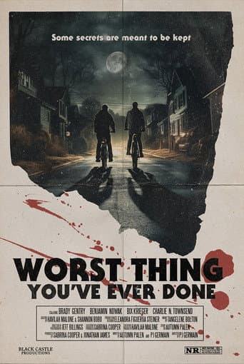 Poster for Worst Thing You’ve Ever Done