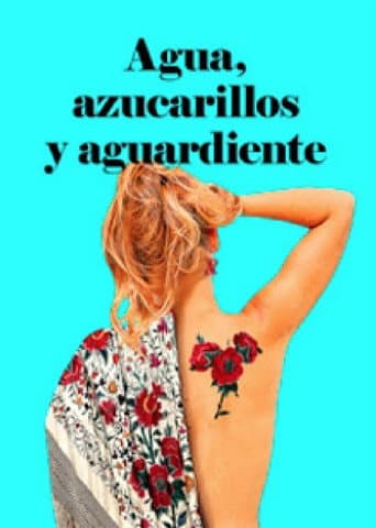 Poster for Agua, azucarillos y aguardiente
