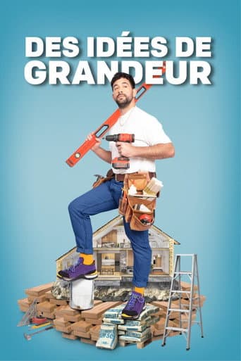 Poster for Des idées de grandeur dans ma maison